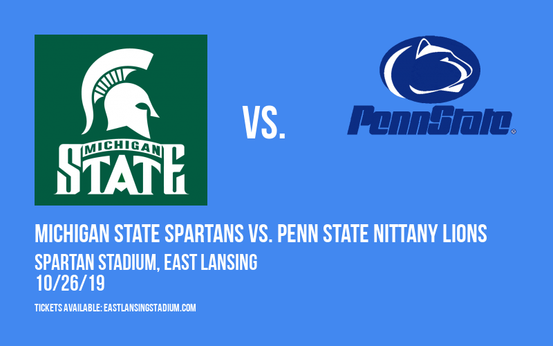 Michigan State Spartans vs. Penn State Nittany Lions at Spartan Stadium