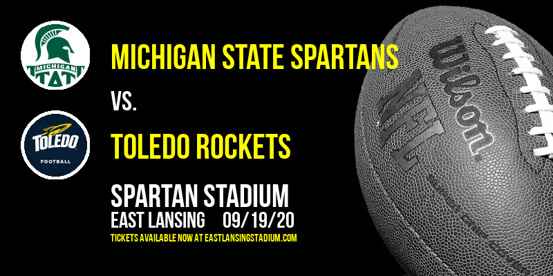 Michigan State Spartans vs. Toledo Rockets at Spartan Stadium tickets Michigan State Spartans vs. Toledo Rockets at Spartan Stadium