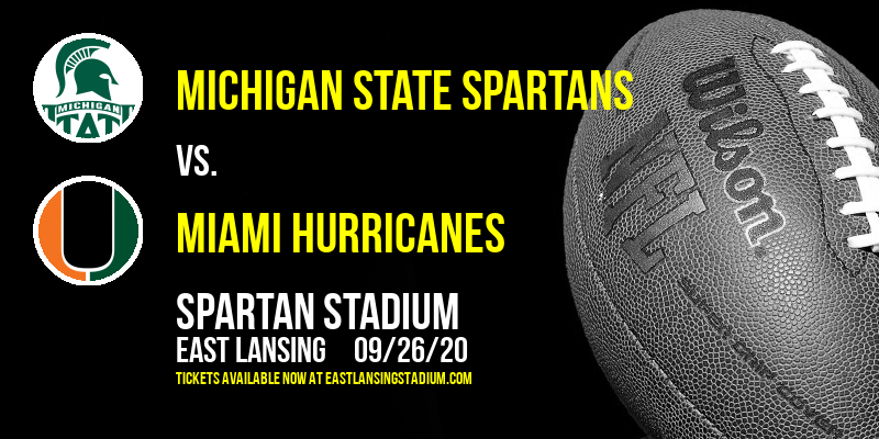 Michigan State Spartans vs. Miami Hurricanes at Spartan Stadium tickets Michigan State Spartans vs. Miami Hurricanes at Spartan Stadium