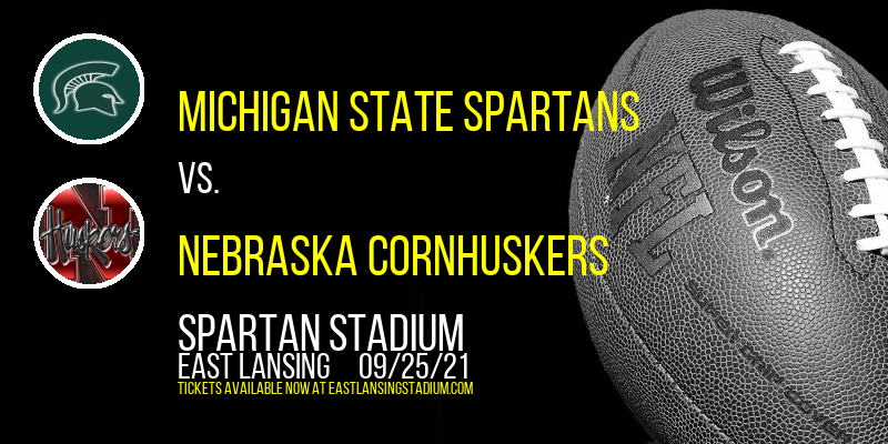 Michigan State Spartans vs. Nebraska Cornhuskers at Spartan Stadium