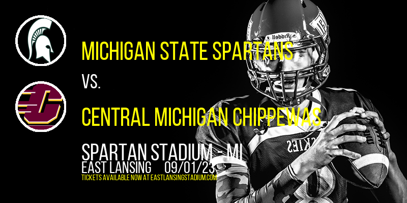 Michigan State Spartans vs. Central Michigan Chippewas at Spartan Stadium tickets Michigan State Spartans vs. Central Michigan Chippewas at Spartan Stadium